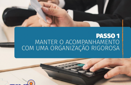 PASSO 1 – MANTER UMA ORGANIZAÇÃO RIGOROSA