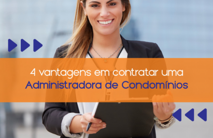 Vantagens de contratar uma administradora!