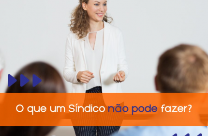O que o síndico não pode fazer?